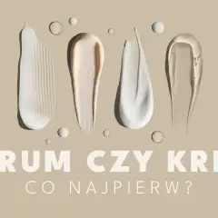 Smugi kremów i serum na beżowym tle. Pytanie: najpierw serum czy krem?