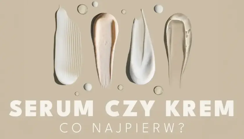 Smugi kremów i serum na beżowym tle. Pytanie: najpierw serum czy krem?