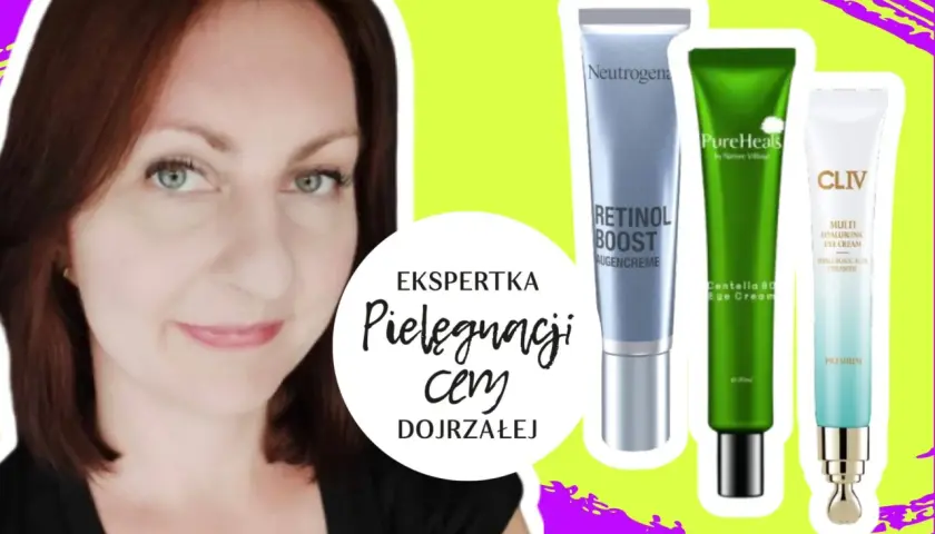 Ekspertka od pielęgnacji cery dojrzałej prezentuje kremy pod oczy, które pomogą zredukować kurze łapki i zmarszczki.